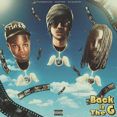 Back In The G ft. matt9k & cloudy9 | Boomplay Music