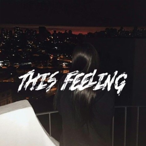 This Feeling | Boomplay Music