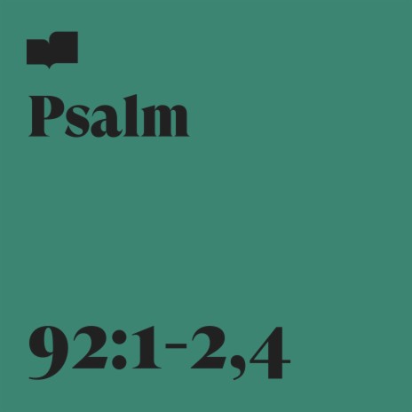 Psalm 92:1-2,4 ft. Ruthie Mengistu Williams