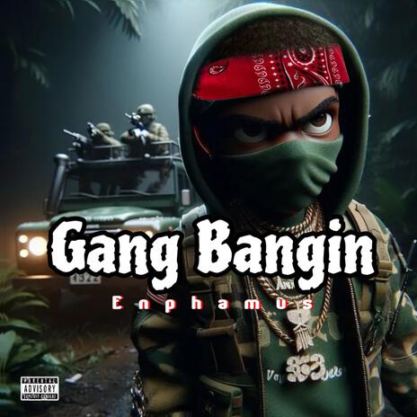 Gang Bangin | Boomplay Music