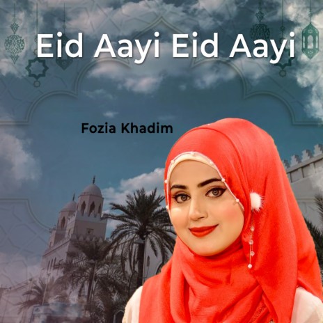 Eid Aayi Eid Aayi | Boomplay Music