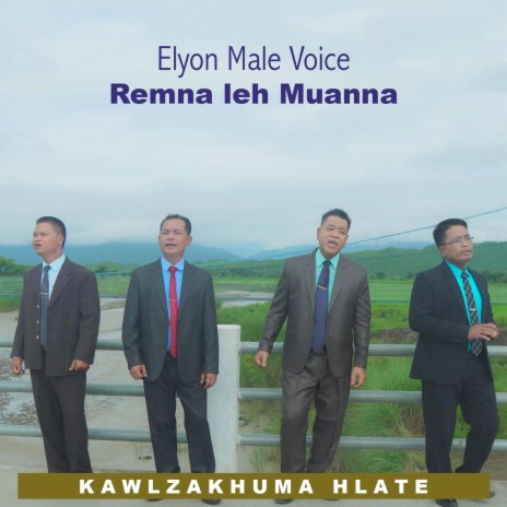 Elyon Male Voice Remna leh Muanna | Boomplay Music