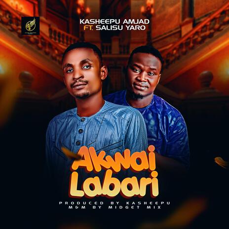 Akwai Labari ft. Salisu Yaro | Boomplay Music