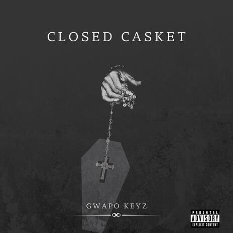 Closed Casket | Boomplay Music