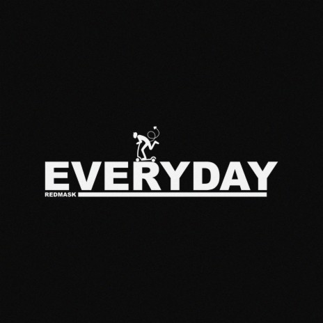 EVERYDAY | Boomplay Music