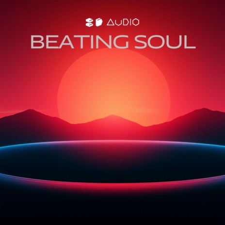Beating Soul ft. 8D Tunes & Vital EDM | Boomplay Music