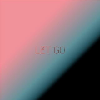 LET GO