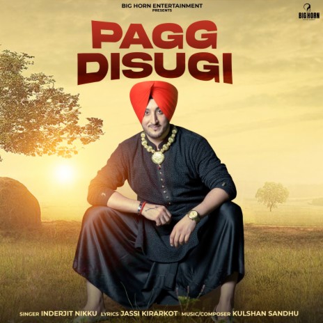Pagg Disugi ft. Jassi Kirarkot & Kulshan Sandhu | Boomplay Music