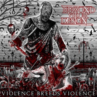 Violence Breeds Violence lyrics | Boomplay Music