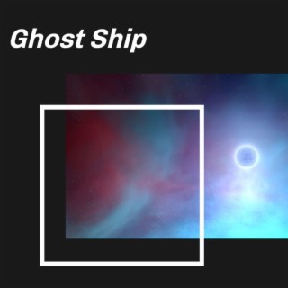 Ghoht Ship