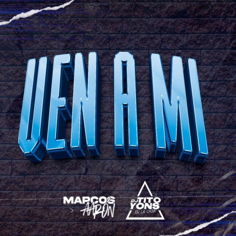 Ven a Mi ft. Tito Yons | Boomplay Music