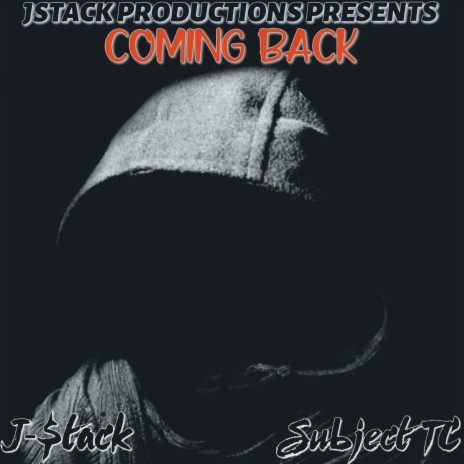 Coming Back ft. Subject TC | Boomplay Music