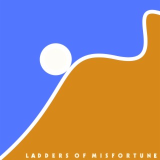 Ladders of Misfortune