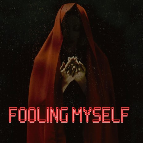 Fooling Myself | Boomplay Music