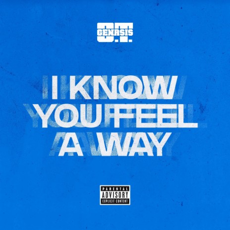 I Know You Feel A Way | Boomplay Music