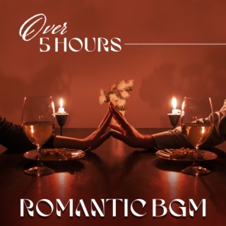 Over 5 Hours Romantic BGM: Jazz for Lovers, Candlelight, Romantic Dinner