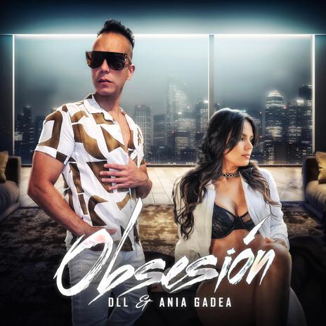 Obsesión ft. Ania Gadea | Boomplay Music