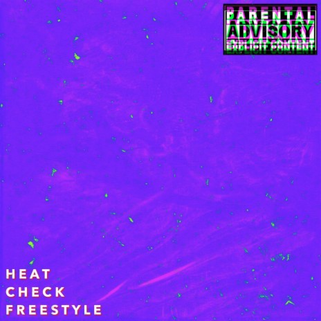 HEAT CHECK FREESTYLE | Boomplay Music