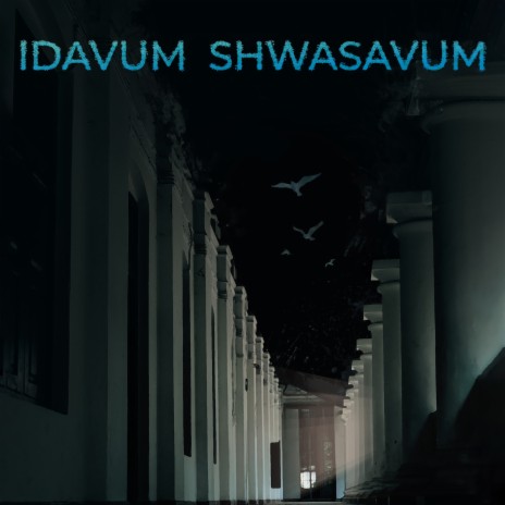 Idavum Shwasavum ft. Noushad Ashraf | Boomplay Music