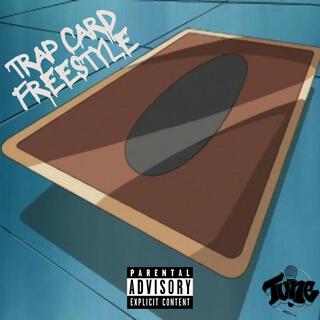 Trap Card Freestyle