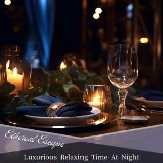 Luxurious Relaxing Time at Night