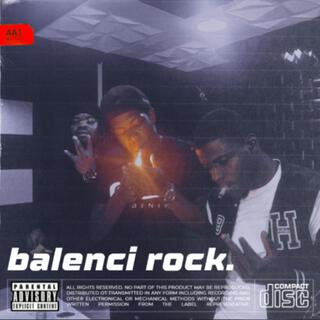 balenci rock.