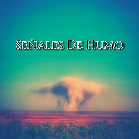 Señales de Humo ft. Nicolas Torregiani | Boomplay Music