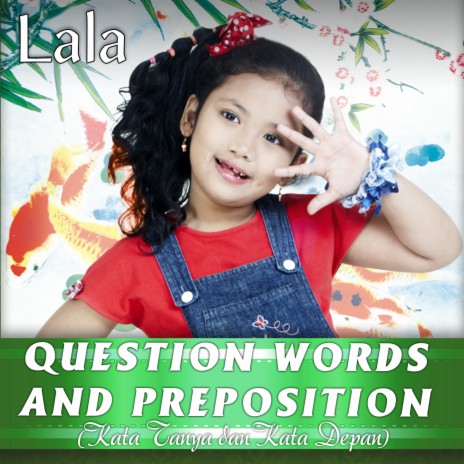 Question Words And Preposition (Kata Tanya dan Kata Depan) | Boomplay Music