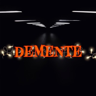 Demente lyrics | Boomplay Music