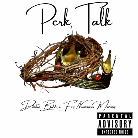 Perk Talk ft. F.O.S Neiman Marcus | Boomplay Music