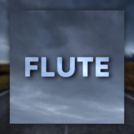 FLUTE | Boomplay Music