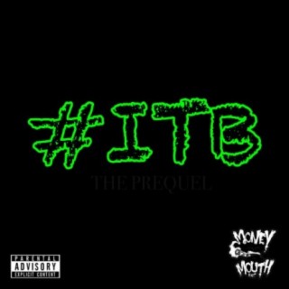 #ITB (THE PREQUEL)