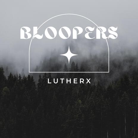 Bloopers | Boomplay Music