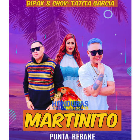 martinito ft. Dipax & Chok | Boomplay Music