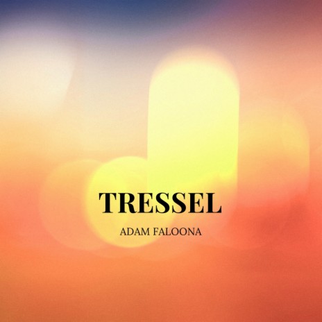 Tressel | Boomplay Music