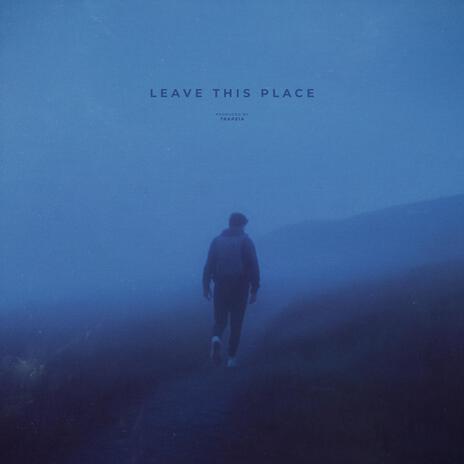 leave this place (Sped Up) | Boomplay Music