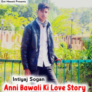 Anni Bawali Ki Love Story