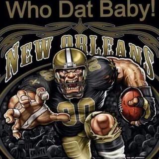 Who Dat-Talking Bout Beating Dem Saint's