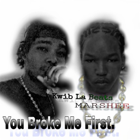 You Broke Me First (Bouyon) ft. Marshee | Boomplay Music