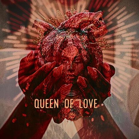 Queen Of Love | Boomplay Music