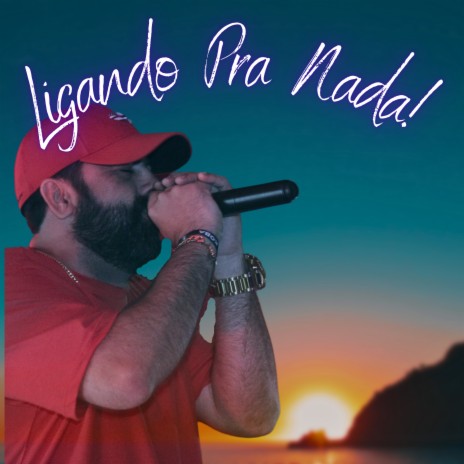 Ligando pra Nada | Boomplay Music