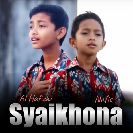 Syaikhona ft. Nafis | Boomplay Music