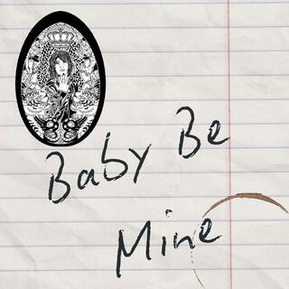 Baby Be Mine lyrics | Boomplay Music