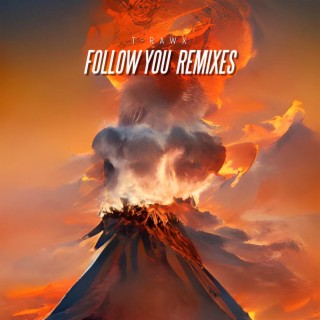 Follow You Remixes