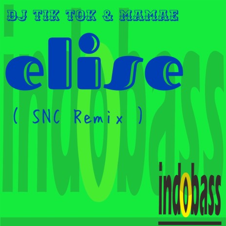 Elise (SNC Remix) ft. Mamae | Boomplay Music