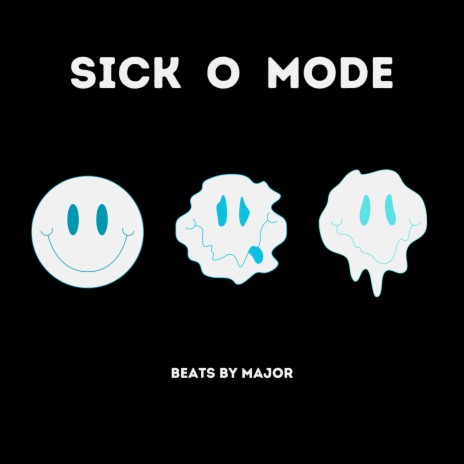 Sick O Mode | Boomplay Music
