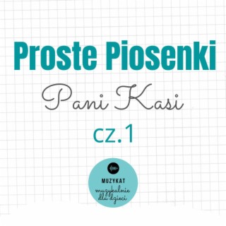 Proste piosenki Pani Kasi cz.1