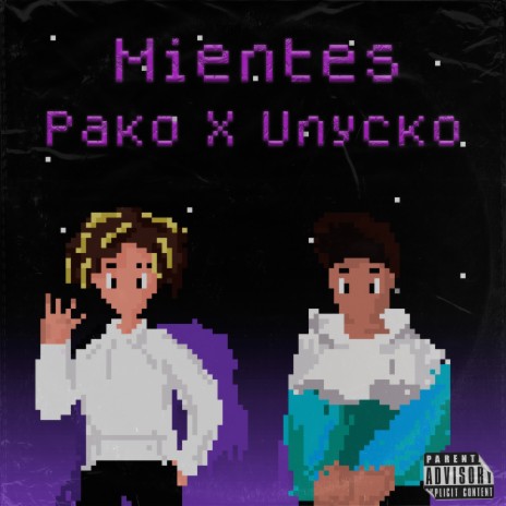 Mientes ft. Unycko | Boomplay Music