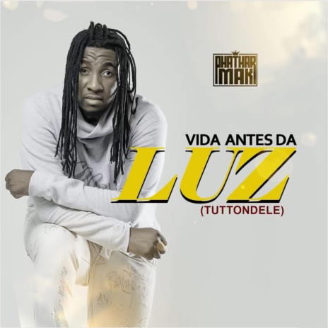 Vida Antes da Luz (Tuttondele) | Boomplay Music