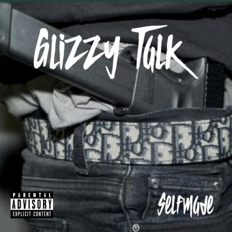 Glizzy Talk | Boomplay Music